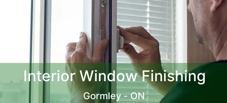  Interior Window Finishing Gormley - ON