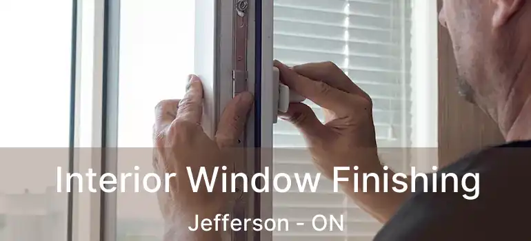  Interior Window Finishing Jefferson - ON