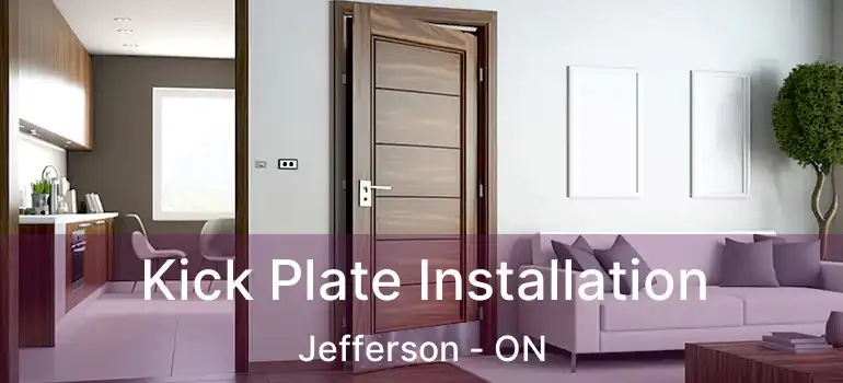  Kick Plate Installation Jefferson - ON