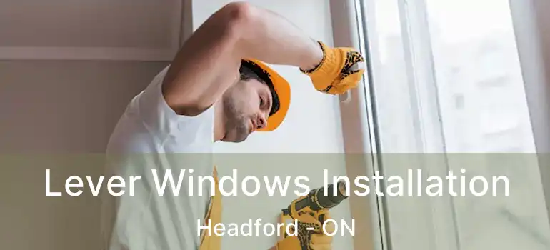  Lever Windows Installation Headford - ON
