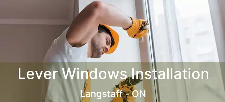  Lever Windows Installation Langstaff - ON