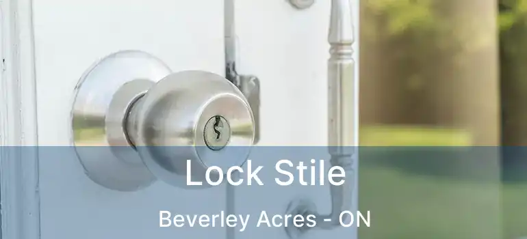  Lock Stile Beverley Acres - ON