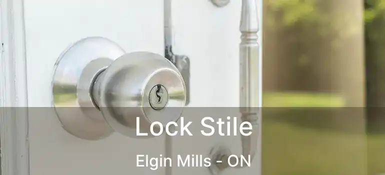  Lock Stile Elgin Mills - ON
