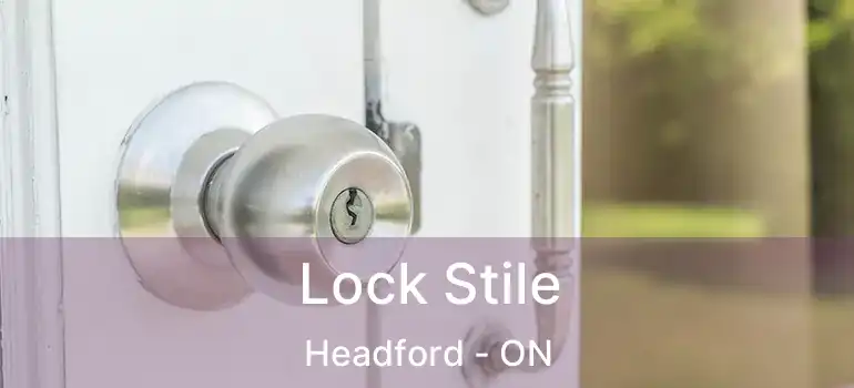  Lock Stile Headford - ON