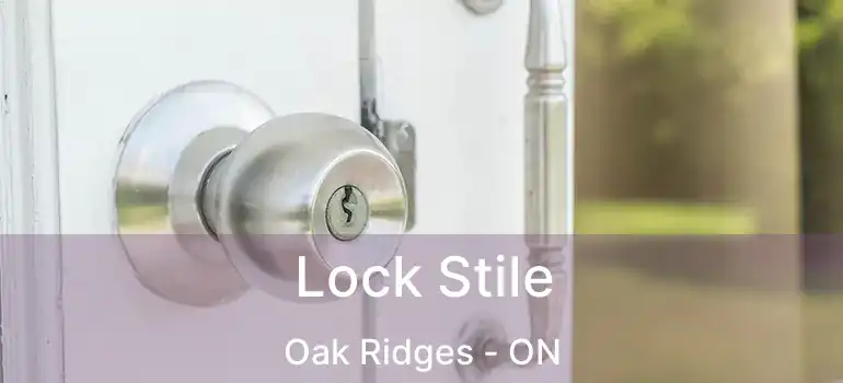  Lock Stile Oak Ridges - ON