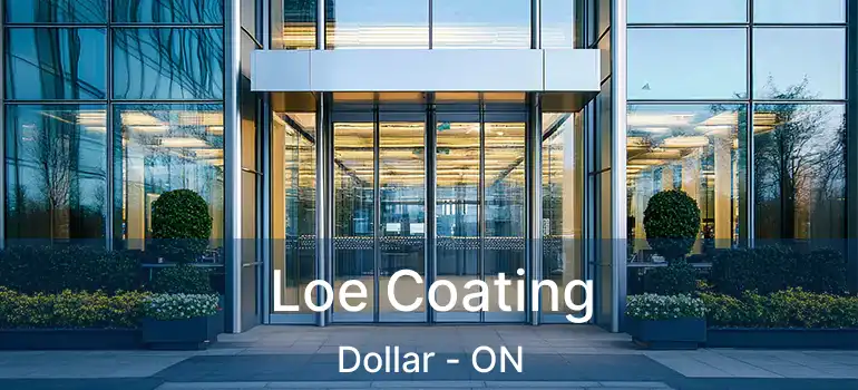  Loe Coating Dollar - ON