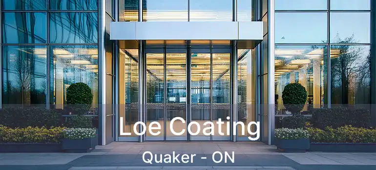  Loe Coating Quaker - ON