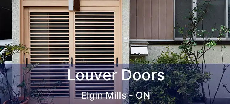  Louver Doors Elgin Mills - ON