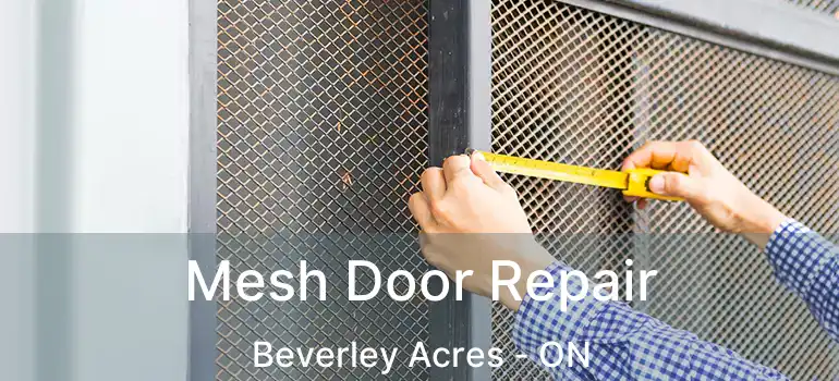  Mesh Door Repair Beverley Acres - ON