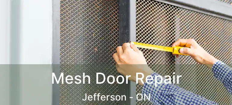  Mesh Door Repair Jefferson - ON