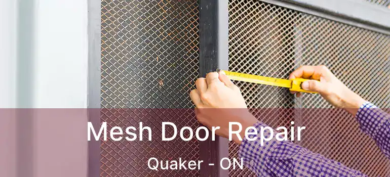  Mesh Door Repair Quaker - ON