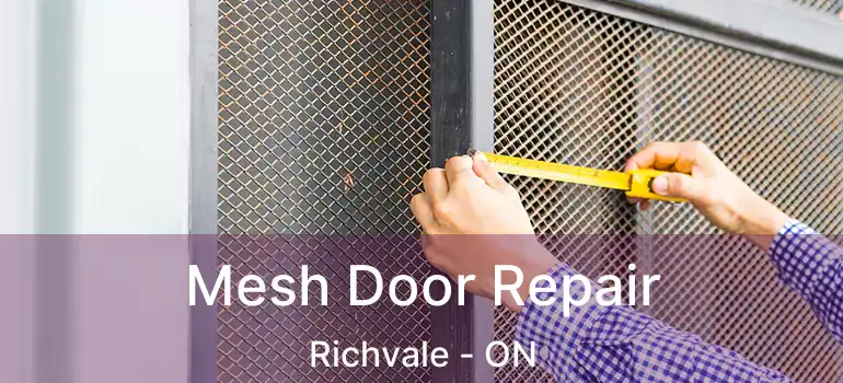  Mesh Door Repair Richvale - ON