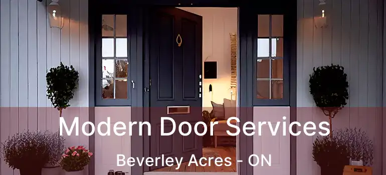  Modern Door Services Beverley Acres - ON