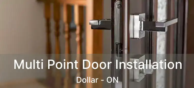  Multi Point Door Installation Dollar - ON