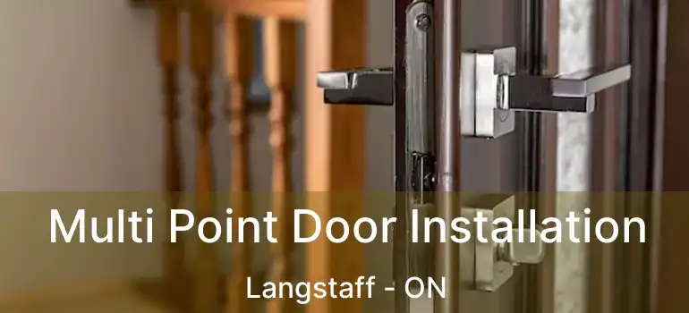  Multi Point Door Installation Langstaff - ON