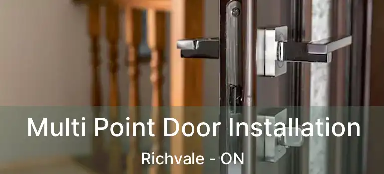  Multi Point Door Installation Richvale - ON