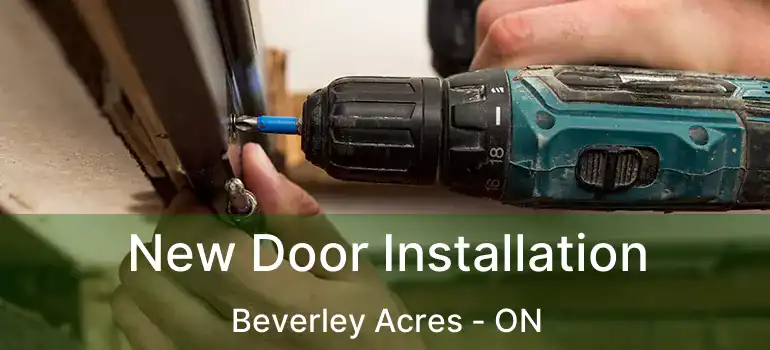  New Door Installation Beverley Acres - ON