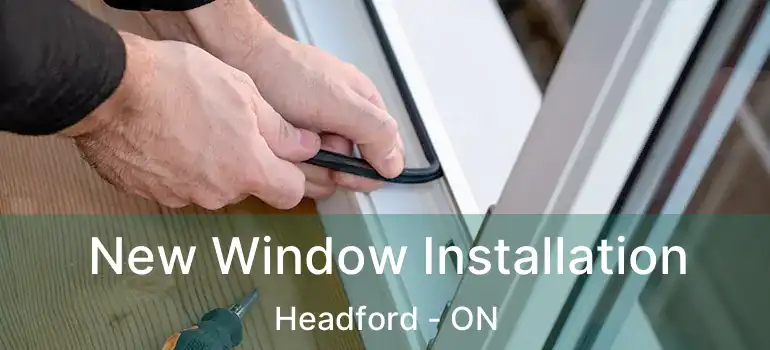  New Window Installation Headford - ON