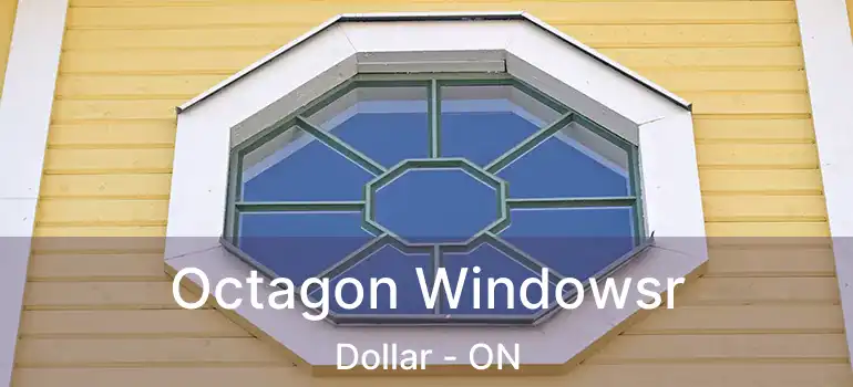  Octagon Windowsr Dollar - ON