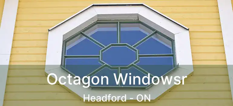  Octagon Windowsr Headford - ON