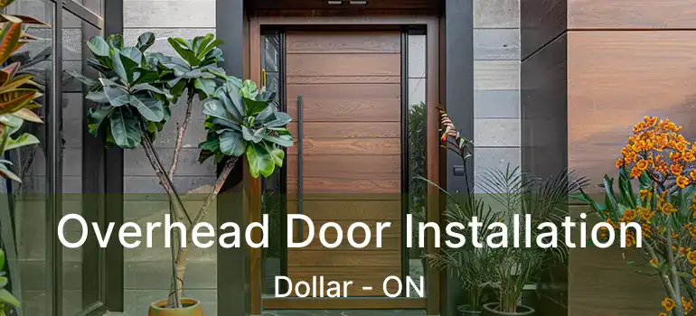  Overhead Door Installation Dollar - ON