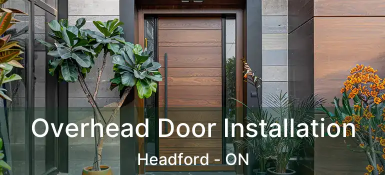  Overhead Door Installation Headford - ON