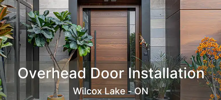  Overhead Door Installation Wilcox Lake - ON