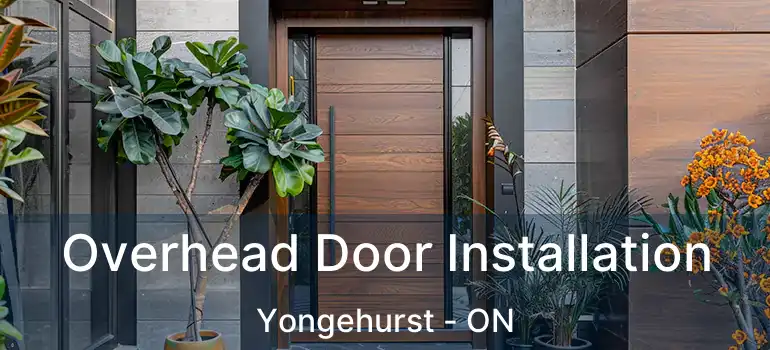  Overhead Door Installation Yongehurst - ON