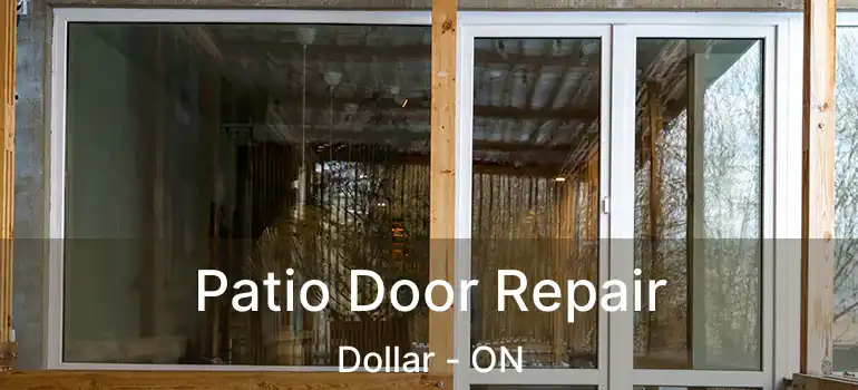  Patio Door Repair Dollar - ON
