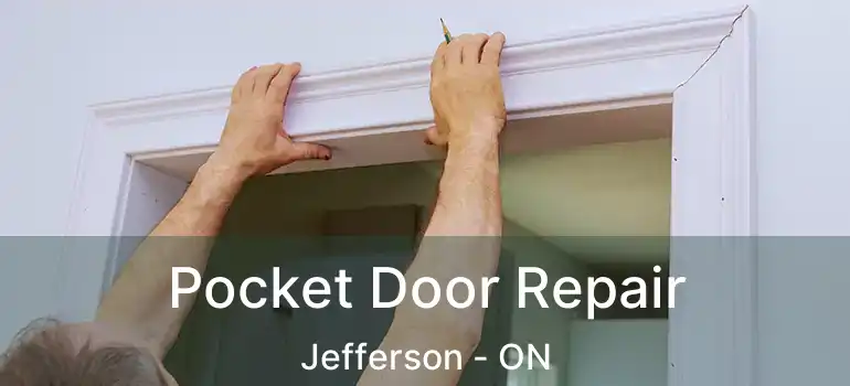  Pocket Door Repair Jefferson - ON