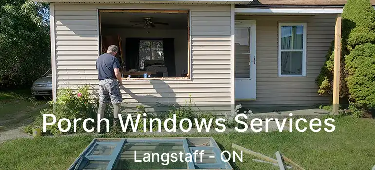  Porch Windows Services Langstaff - ON
