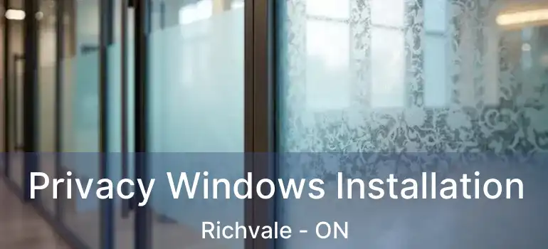  Privacy Windows Installation Richvale - ON
