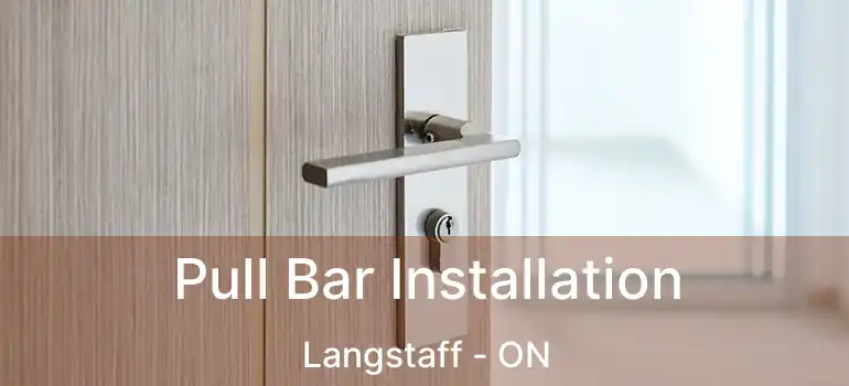  Pull Bar Installation Langstaff - ON