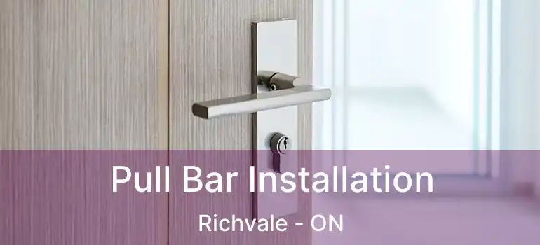  Pull Bar Installation Richvale - ON