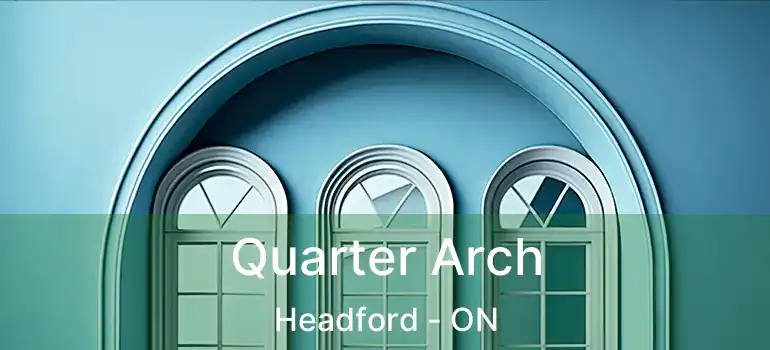  Quarter Arch Headford - ON