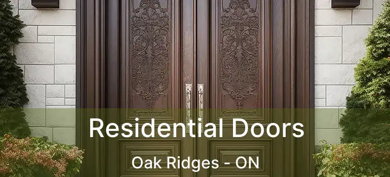  Residential Doors Oak Ridges - ON