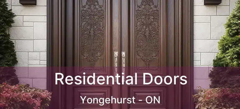  Residential Doors Yongehurst - ON