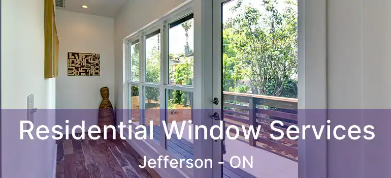  Residential Window Services Jefferson - ON