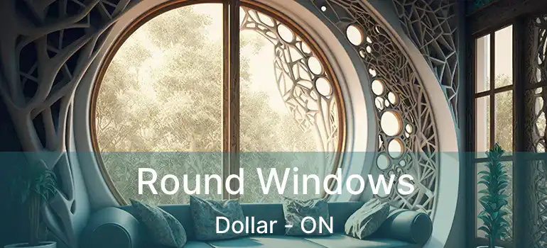  Round Windows Dollar - ON