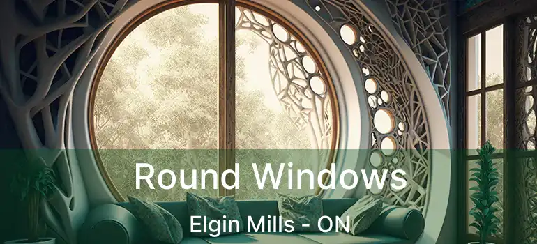  Round Windows Elgin Mills - ON