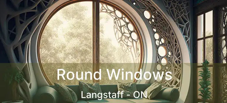 Round Windows Langstaff - ON