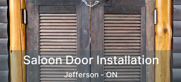  Saloon Door Installation Jefferson - ON