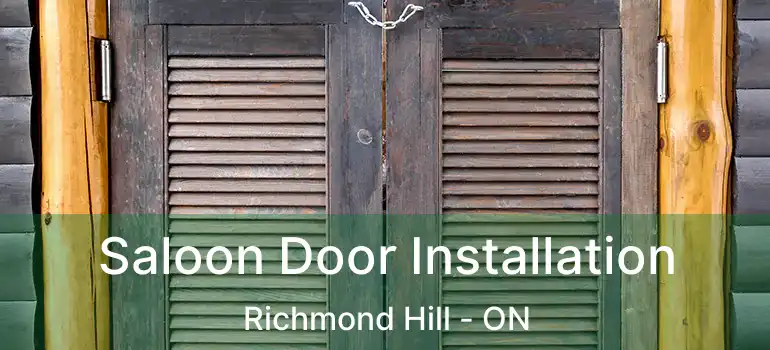  Saloon Door Installation Richmond Hill - ON