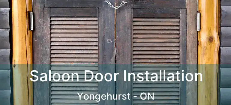  Saloon Door Installation Yongehurst - ON