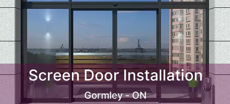  Screen Door Installation Gormley - ON