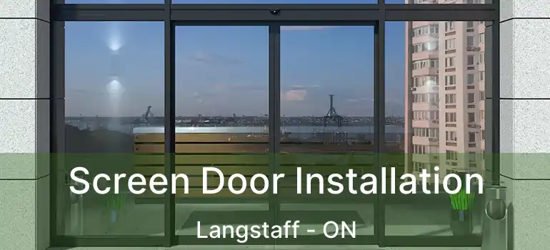  Screen Door Installation Langstaff - ON