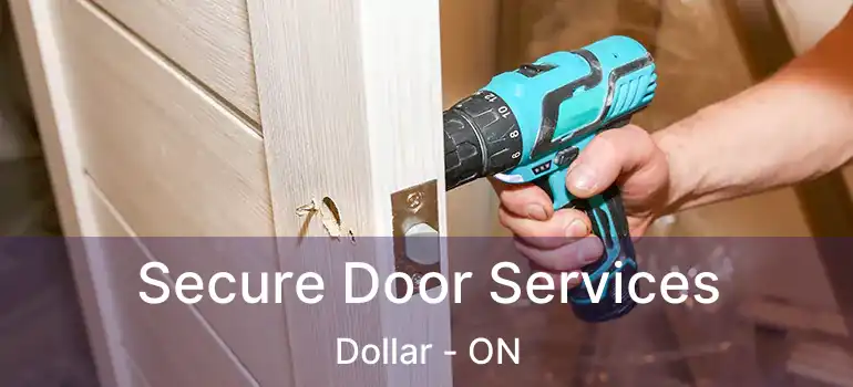  Secure Door Services Dollar - ON