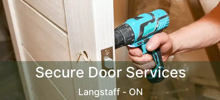  Secure Door Services Langstaff - ON