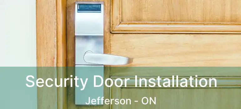  Security Door Installation Jefferson - ON