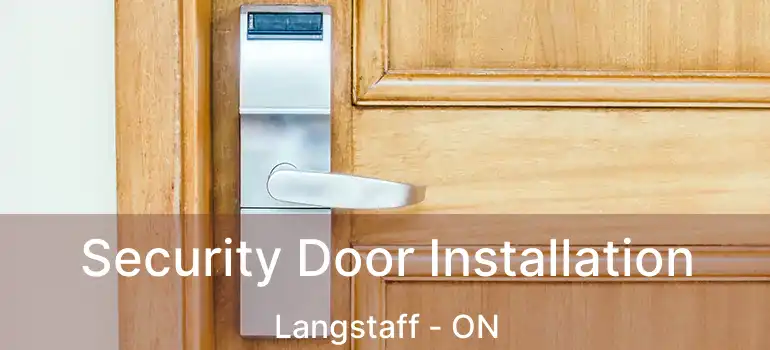  Security Door Installation Langstaff - ON